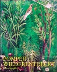 Pompeji wiederentdeckt - pompeji,